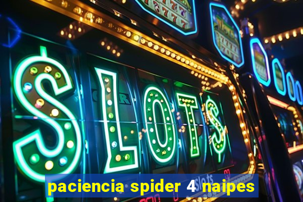 paciencia spider 4 naipes